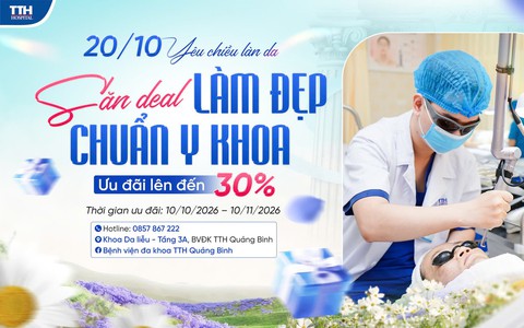 Chăm sóc da chuẩn y khoa, nhận ưu đãi lên đến 30% tại Bệnh viện Đa khoa TTH Quảng Bình