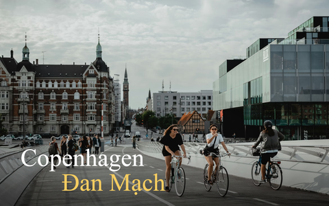 Copenhagen: Thành phố xanh với hệ thống giao thông thân thiện nhất thế giới