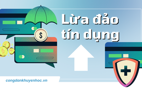 Tránh bẫy lừa đảo tín dụng, chuyên gia nói gì?