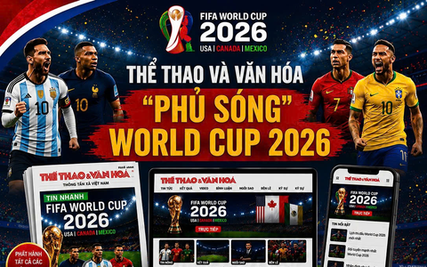Thể thao Văn hoá phủ sóng World Cup 2026