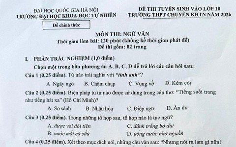 Đề Ngữ văn thi vào lớp 10 Trường Trung học phổ thông chuyên Khoa học Tự nhiên năm 2026
