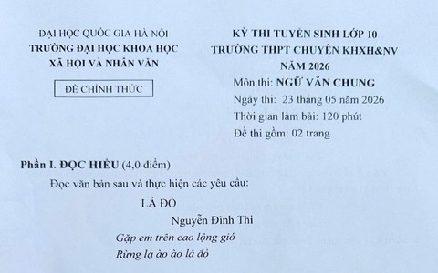 Bài thơ Lá đỏ của tác giả Nguyễn Đình Thi vào đề Văn thi lớp 10 chuyên Khoa học Xã hội và Nhân văn