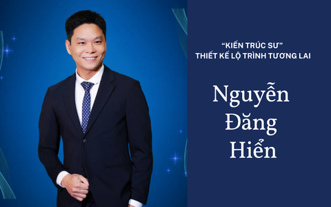 Chuyện về người “kiến trúc sư” thiết kế lộ trình tương lai Nguyễn Đăng Hiển