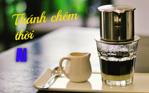 "Thánh Chém" thời AI