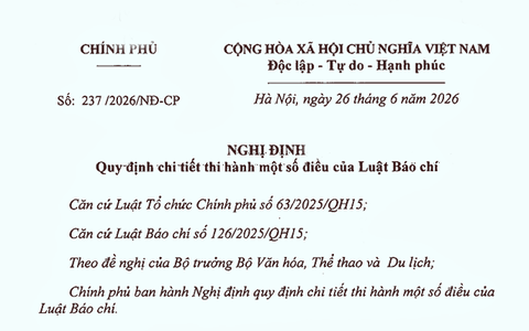 Cụ thể và chi tiết các quy định thi hành Luật Báo chí tại Nghị định 237/2026/NĐ-CP 
