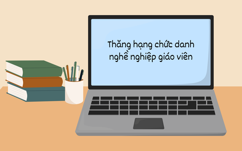 Thăng hạng chức danh nghề nghiệp giáo viên: Vẫn mỗi địa phương làm một kiểu