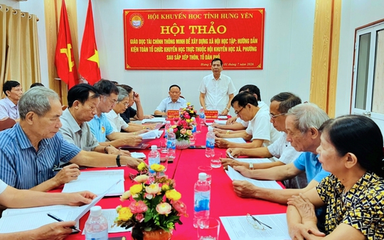 Hội Khuyến học Hưng Yên hội thảo gắn giáo dục tài chính thông minh với xây dựng công dân học tập